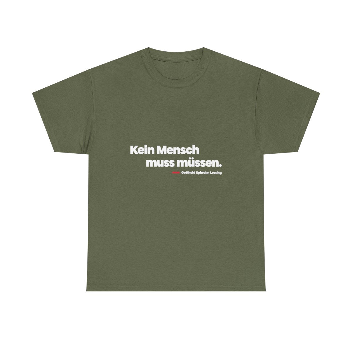 Unisex T-Shirt mit Zitat - Lessing - Kein Mensch muss müssen – front