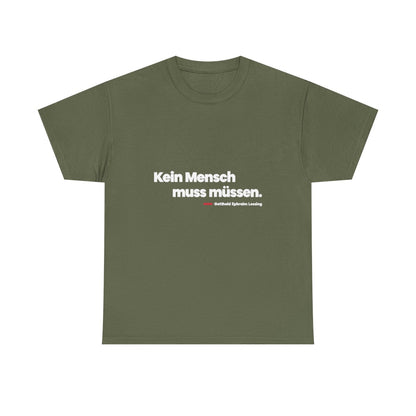 Unisex T-Shirt mit Zitat - Lessing - Kein Mensch muss müssen – front