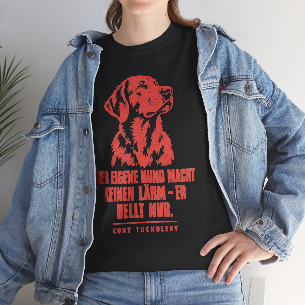 Unisex T-Shirt mit Zitat - Tucholsky - Der eigene Hund macht keinen – lifestyle