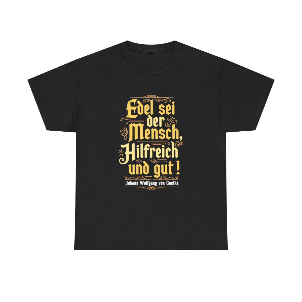 Unisex T-Shirt mit Zitat - Goethe - Edel sei der Mensch – front
