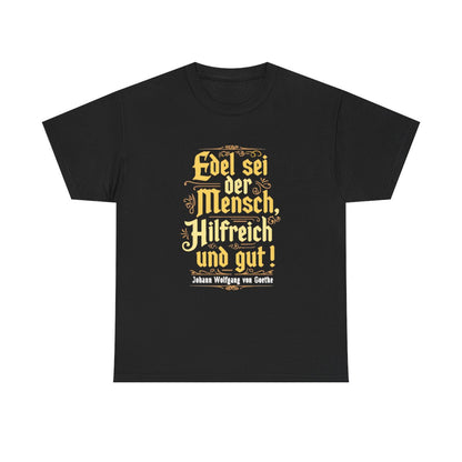 Unisex T-Shirt mit Zitat - Goethe - Edel sei der Mensch – front