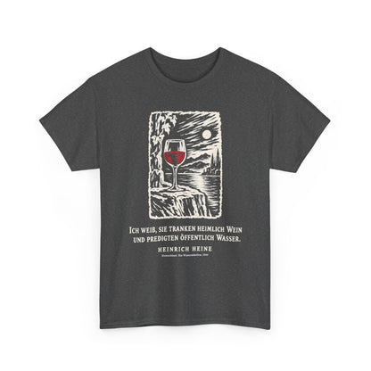 Unisex T-Shirt mit Zitat - Heine - Ich weiß, sie tranken heimlich Wein Holzschnitt – front-2