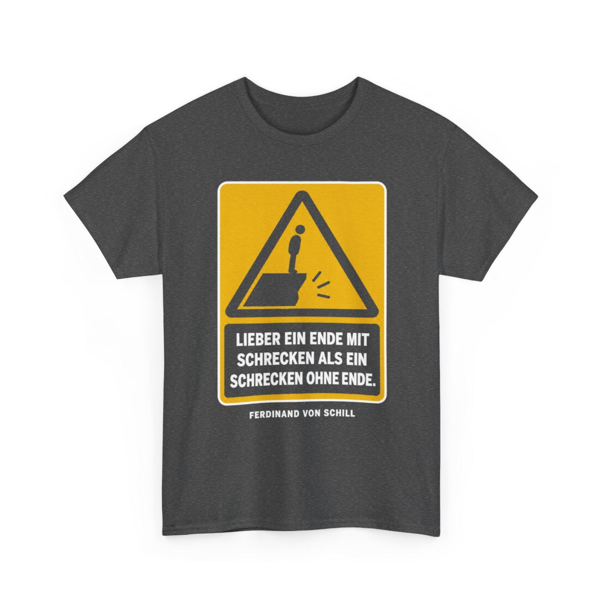 Unisex T-Shirt mit Zitat - Schill - Lieber ein Ende mit Schrecken – front-2