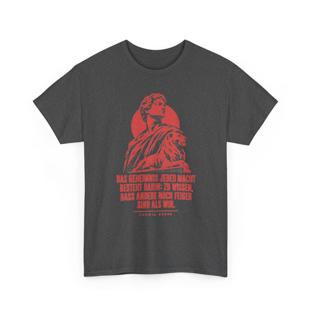 Unisex T-Shirt mit Zitat - Börne - Das Geheimnis jeder Macht besteht Vintage – front-2