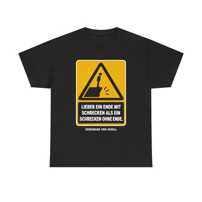 Unisex T-Shirt mit Zitat - Schill - Lieber ein Ende mit Schrecken – front