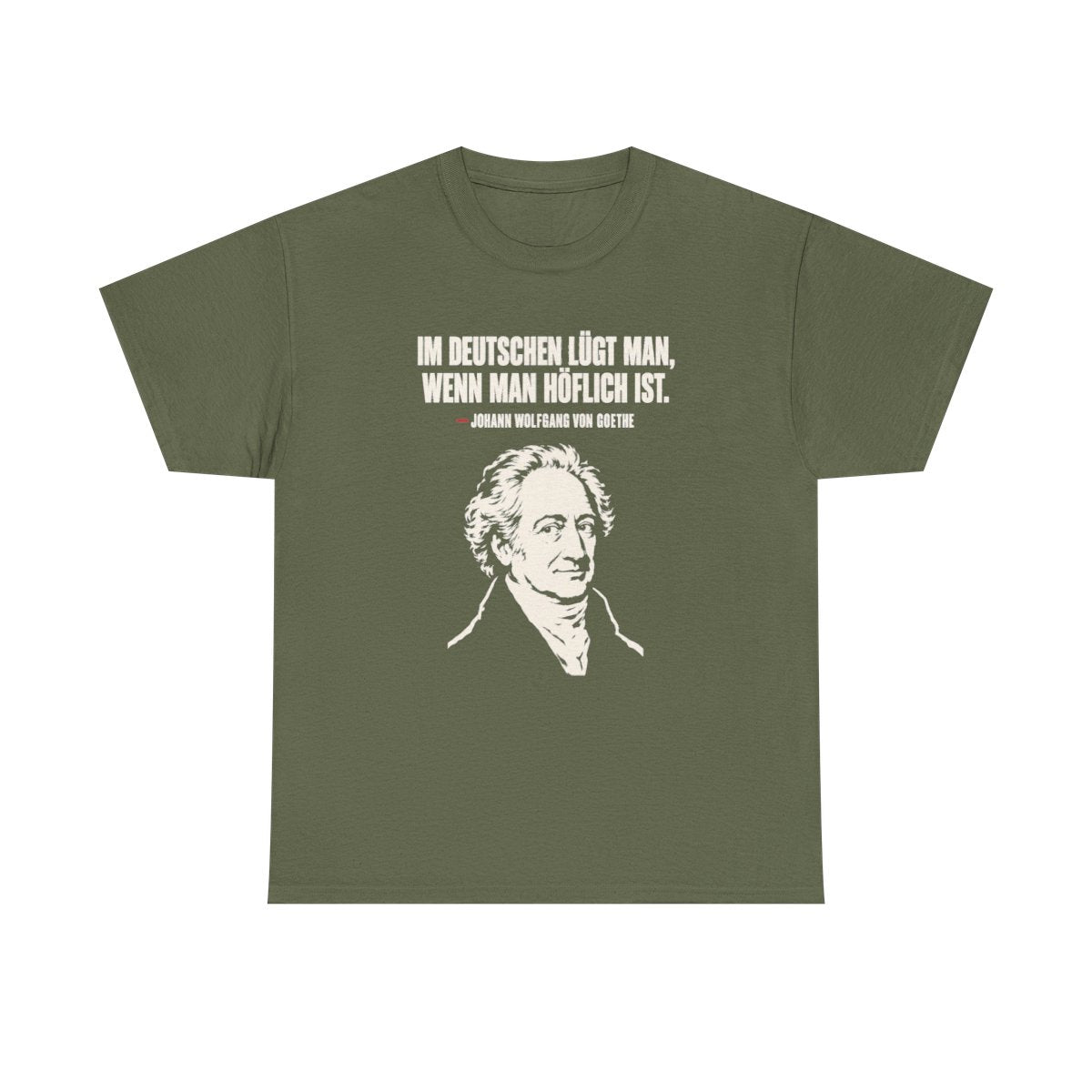 Unisex T-Shirt mit Zitat - Goethe - Im Deutschen lügt man – front