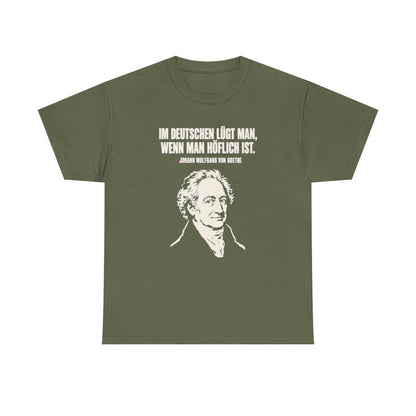 Unisex T-Shirt mit Zitat - Goethe - Im Deutschen lügt man – front