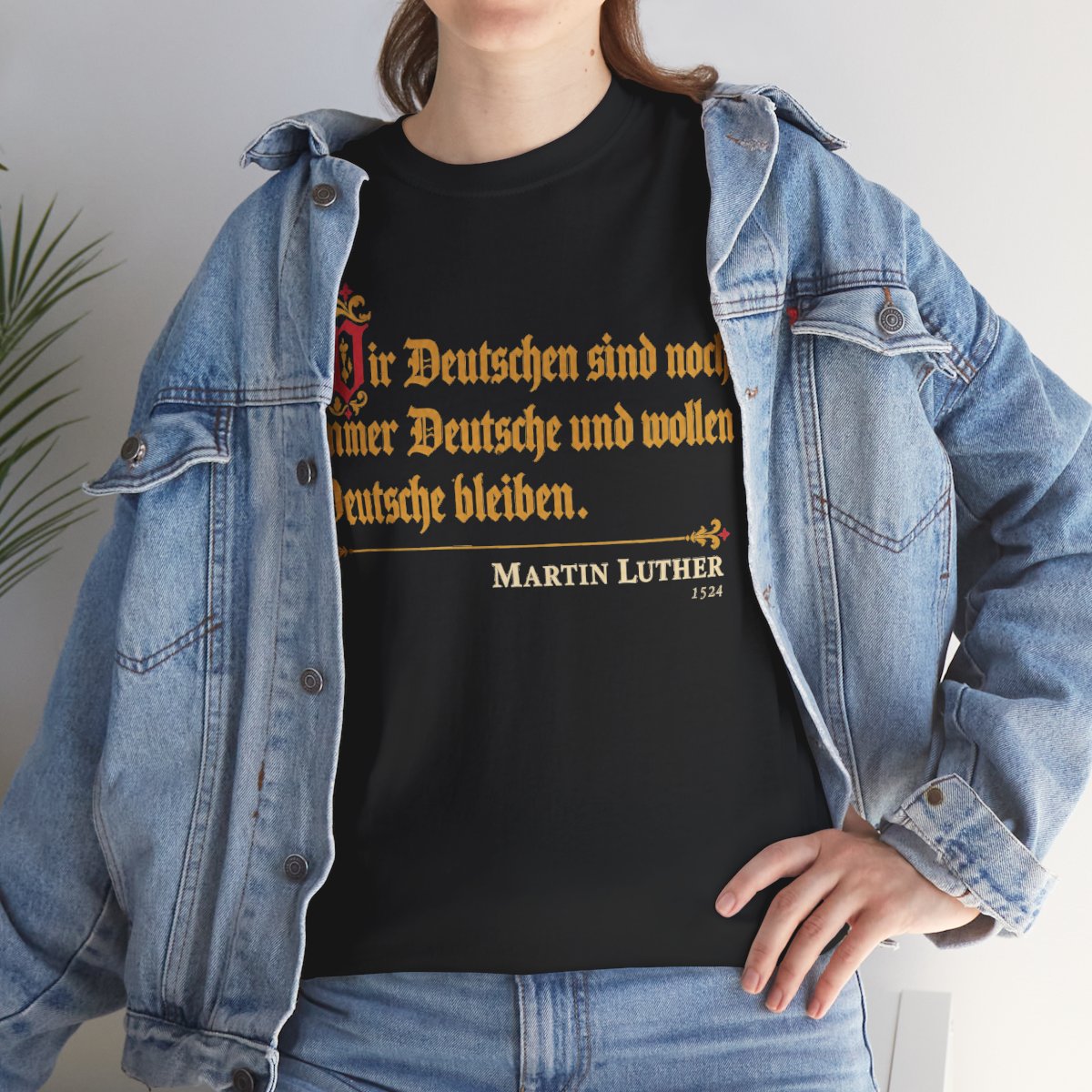 Unisex T-Shirt mit Zitat - Luther - Wir Deutschen sind noch immer Fraktur – lifestyle