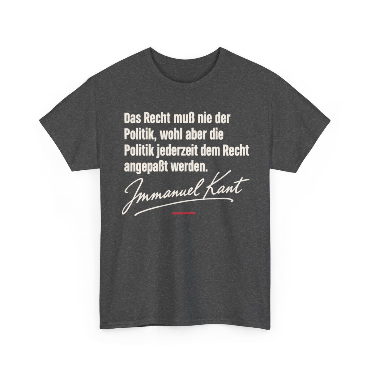 Unisex T-Shirt mit Zitat - Kant - Das Recht muß nie Signatur – front-2