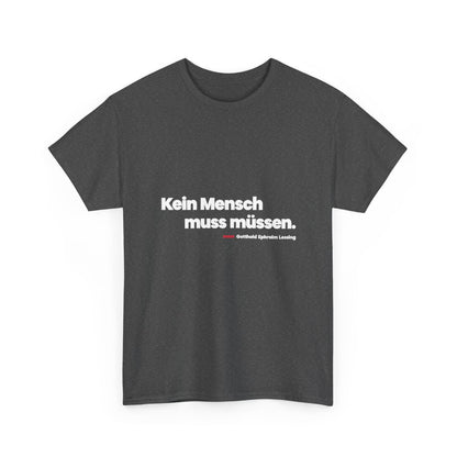 Unisex T-Shirt mit Zitat - Lessing - Kein Mensch muss müssen – front-2