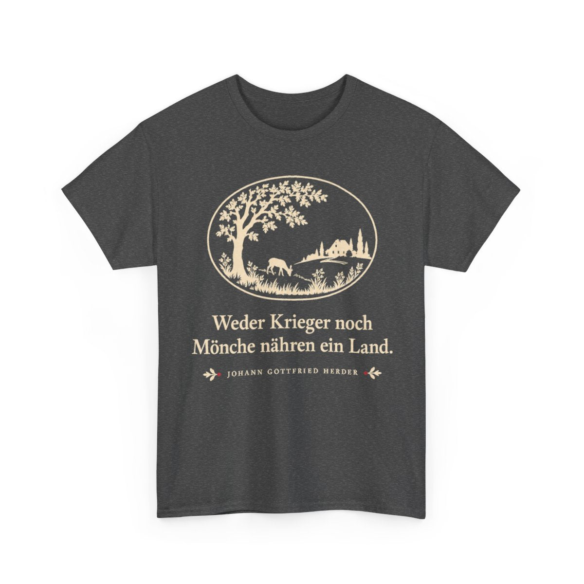 Unisex T-Shirt mit Zitat - Herder - Weder Krieger noch Mönche nähren ein Land Scherenschnitt – front-2