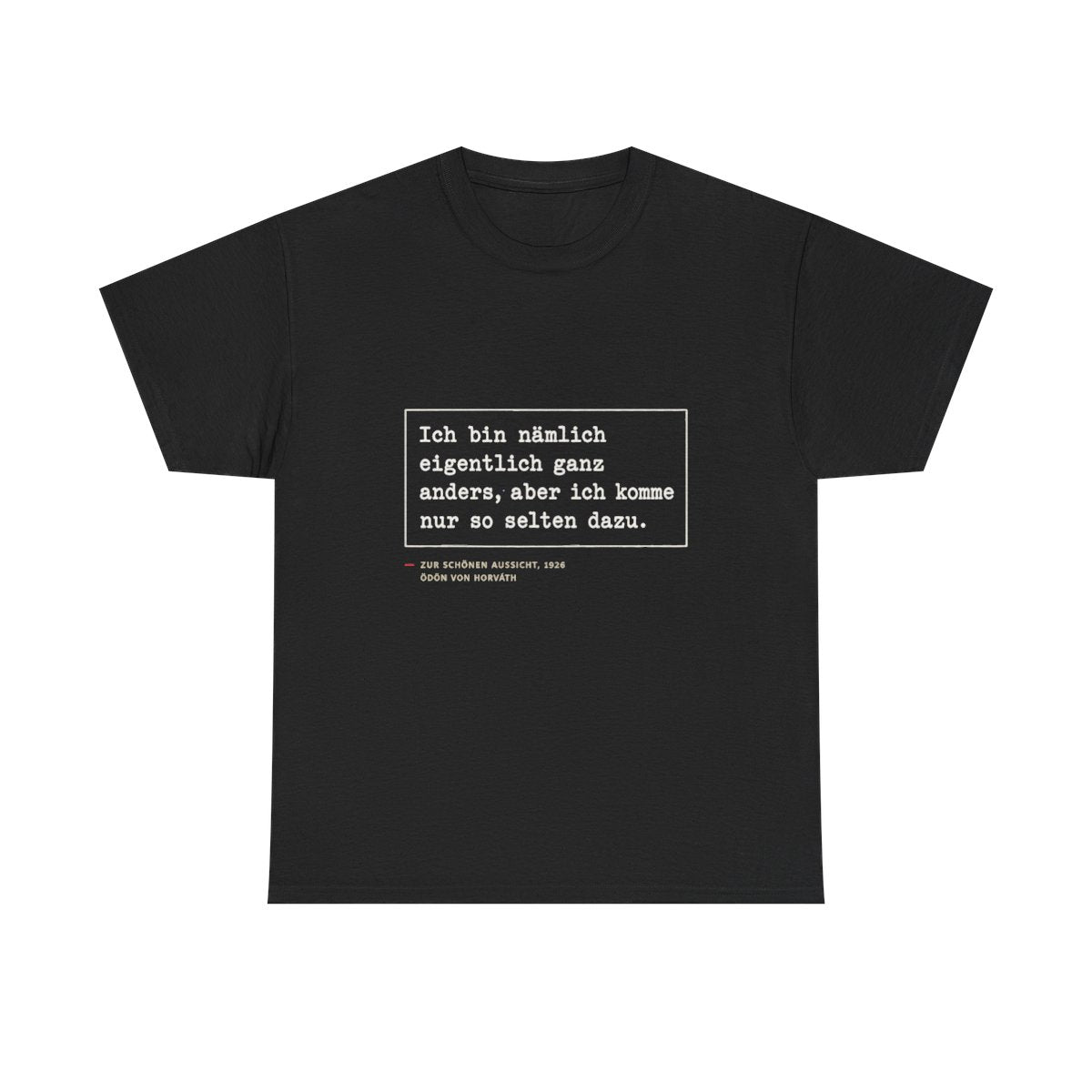 Unisex T-Shirt mit Zitat - Horváth - Eigentlich ganz anders – front