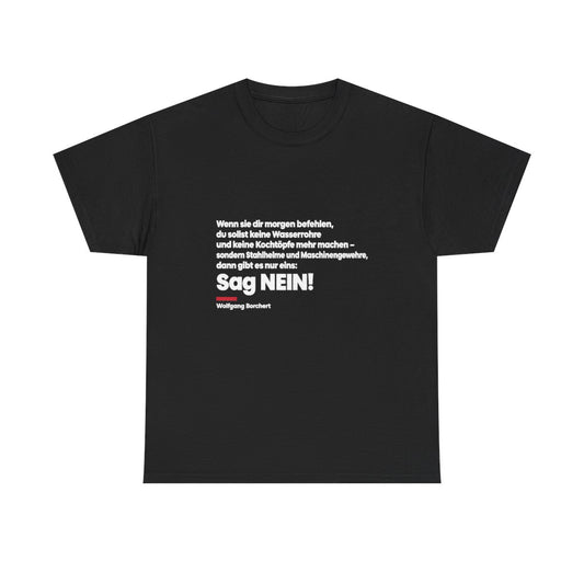 Unisex T-Shirt mit Zitat - Borchert - Sag Nein – front