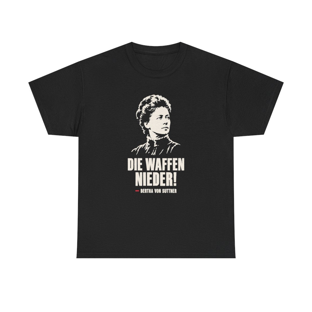 Unisex T-Shirt mit Zitat - Bertha von Suttner - Die Waffen nieder – front