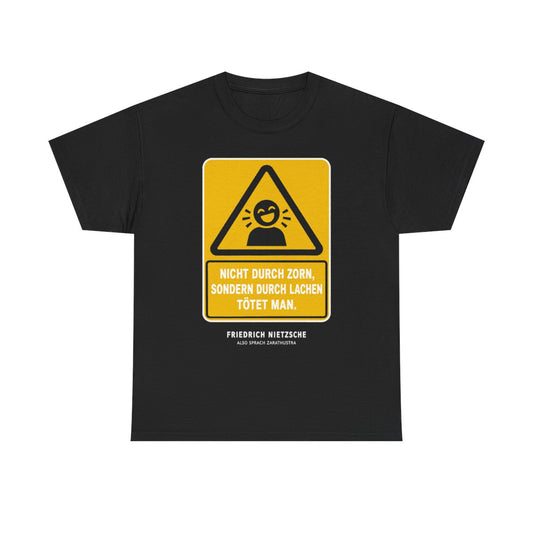 Unisex T-Shirt mit Zitat - Nietzsche - Nicht durch Zorn – front