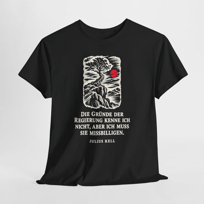 Unisex T-Shirt mit Zitat - Kell - Die Gründe der Regierung kenne Holzschnitt – hanging-1