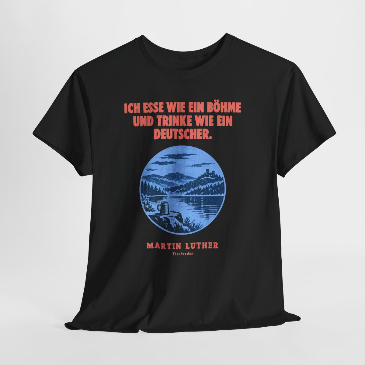 Unisex T-Shirt mit Zitat - Luther - Ich esse wie ein Böhme Plakat – hanging-1