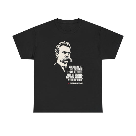 Unisex T-Shirt mit Zitat - Nietzsche - Der Irrsinn bei Gruppen – front