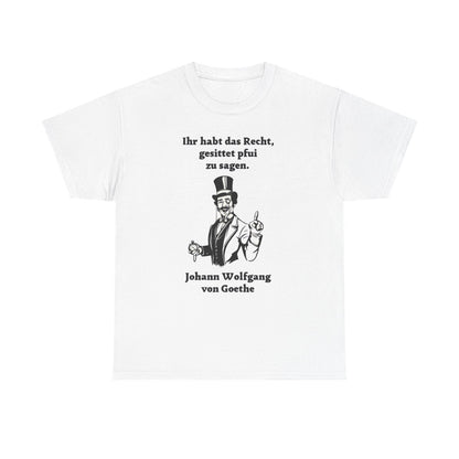 Unisex T-Shirt mit Zitat - Goethe - Gesittet pfui sagen – front