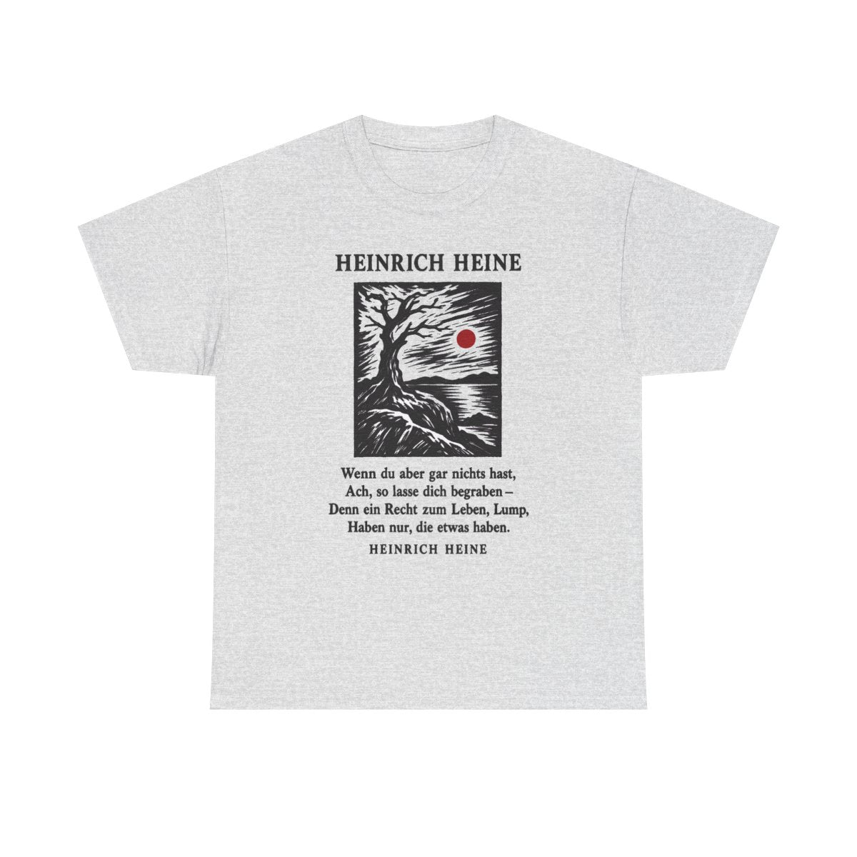 Unisex T-Shirt mit Zitat - Heine - Wenn du aber gar nichts hast – front
