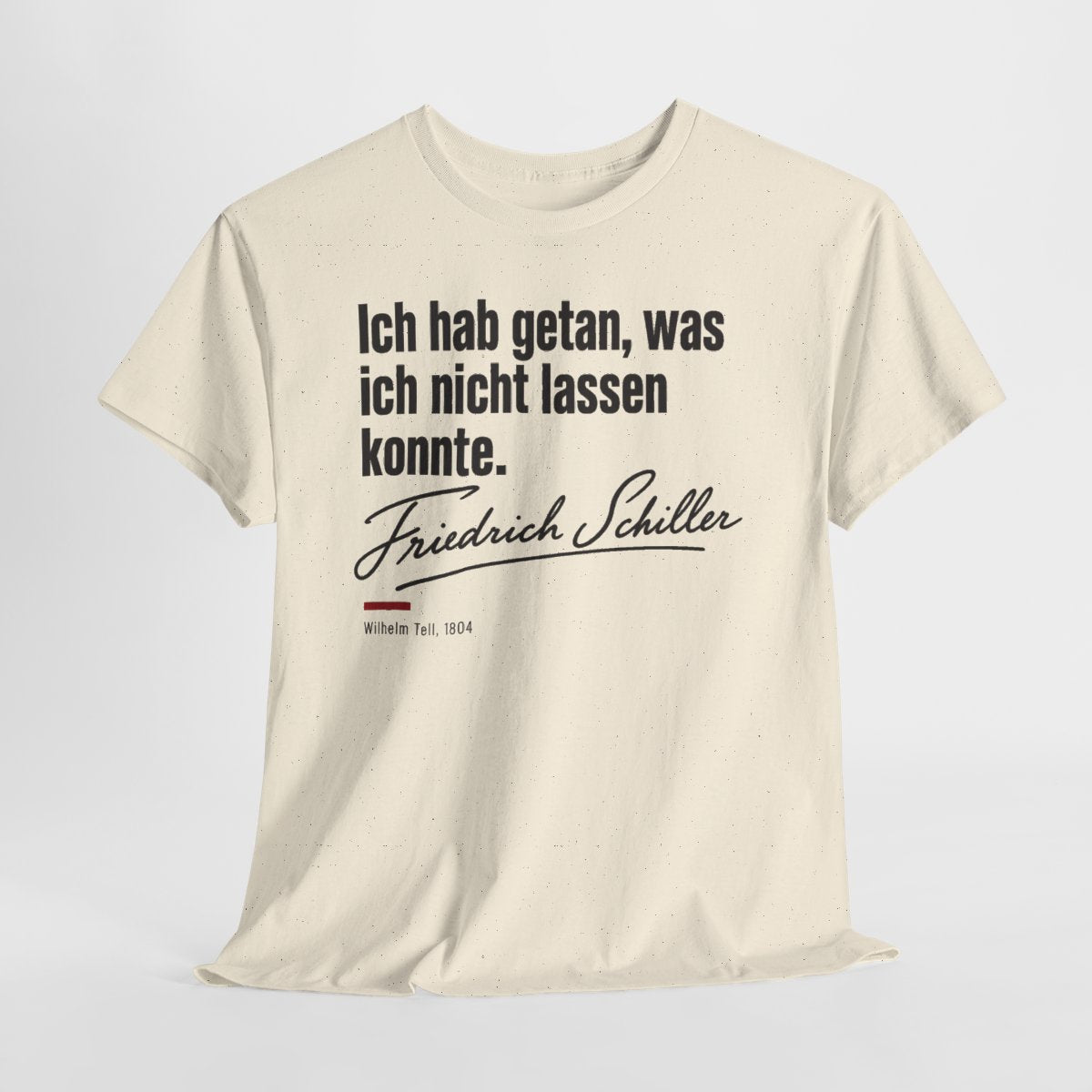 Unisex T-Shirt mit Zitat - Schiller - Ich hab getan – hanging-1