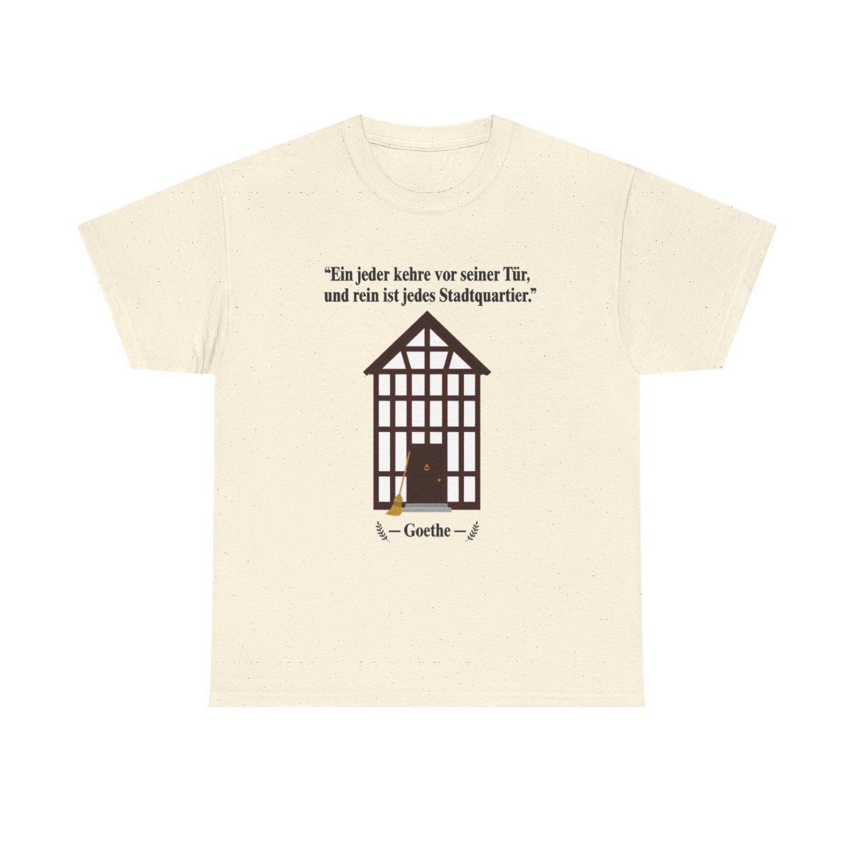 Unisex T-Shirt mit Zitat - Goethe - Vor seiner Tür kehren – front