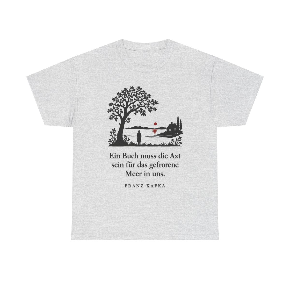 Unisex T-Shirt mit Zitat - Kafka - Ein Buch muss die Axt Scherenschnitt – front