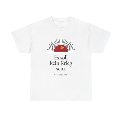 Unisex T-Shirt mit Zitat - Kant - Es soll kein Krieg sein Sonne – front
