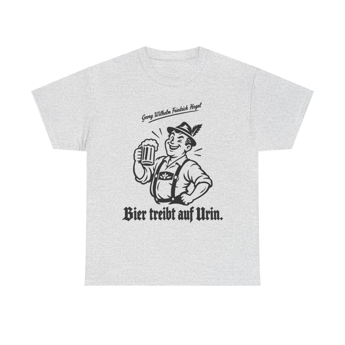 Unisex T-Shirt mit Zitat - Hegel - Bier treibt auf Urin – front