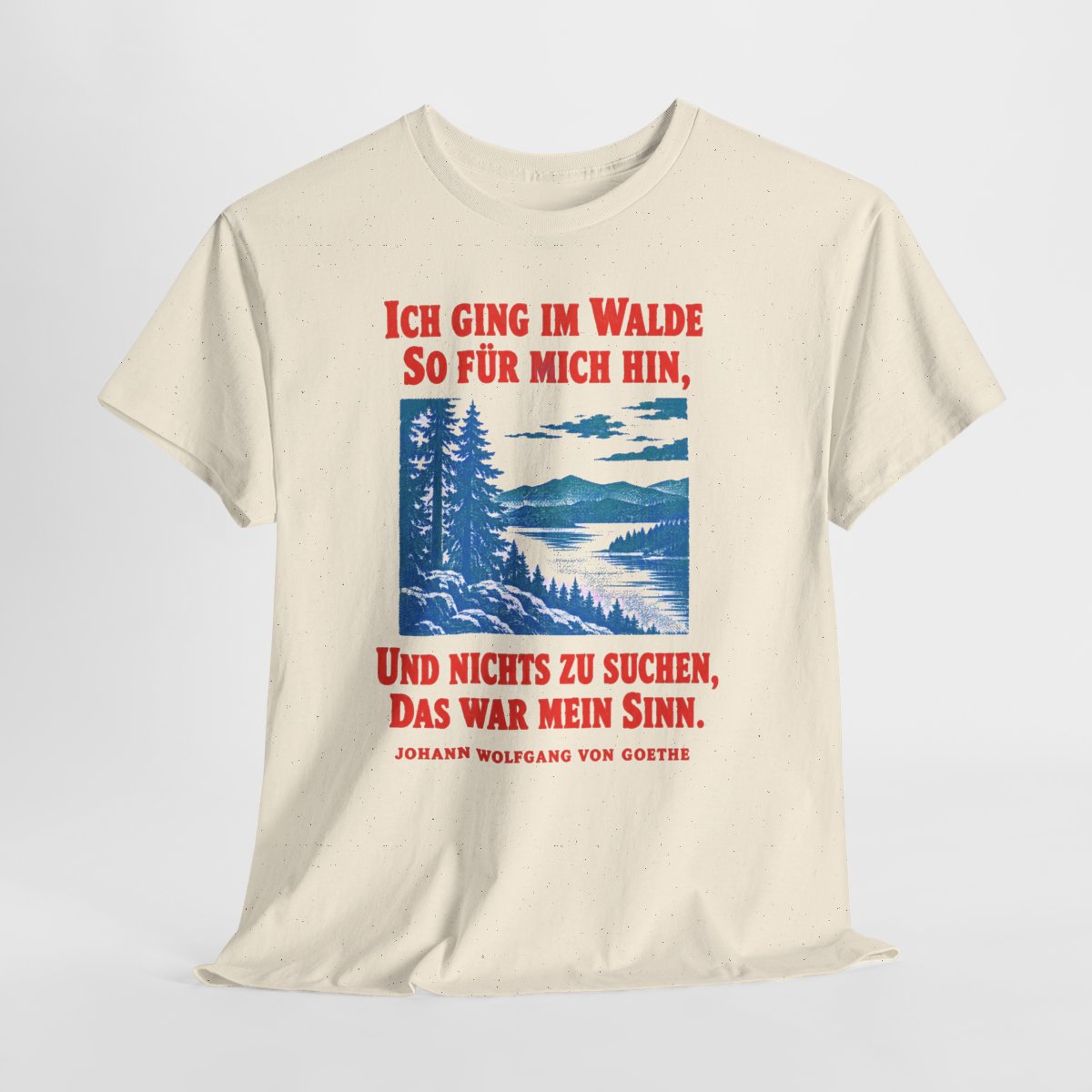 Unisex T-Shirt mit Zitat - Goethe - Ich ging im Walde – hanging-1