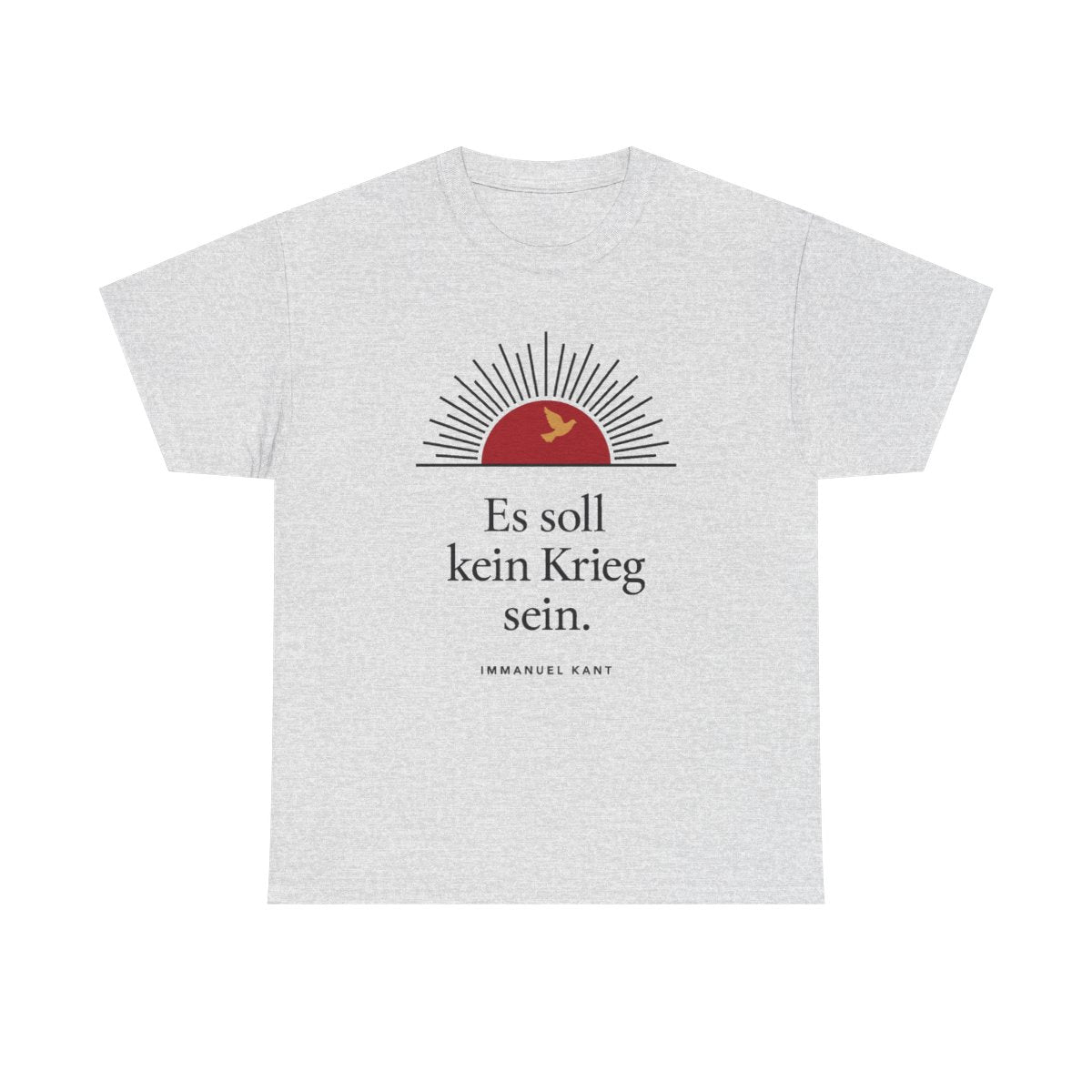 Unisex T-Shirt mit Zitat - Kant - Es soll kein Krieg sein Sonne – front