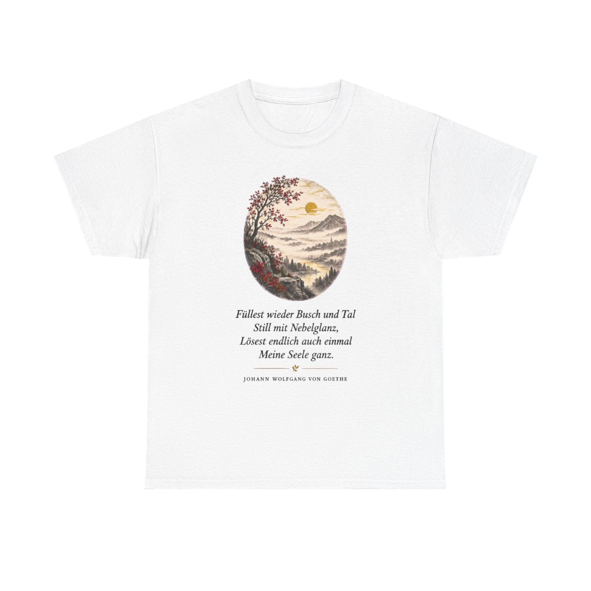 Unisex T-Shirt mit Zitat - Goethe - Füllest wieder Busch und Tal – front