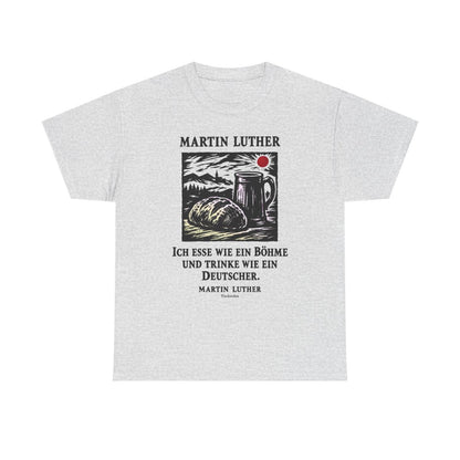 Unisex T-Shirt mit Zitat - Luther - Ich esse wie ein Böhme Holzschnitt – front