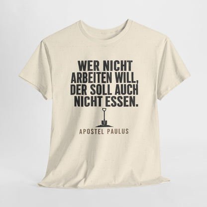 Unisex T-Shirt mit Zitat - Paulus - Wer nicht arbeiten will – hanging-1