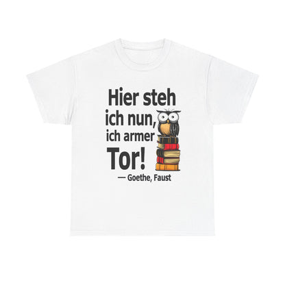 Unisex T-Shirt mit Zitat - Goethe - Ich armer Tor – front