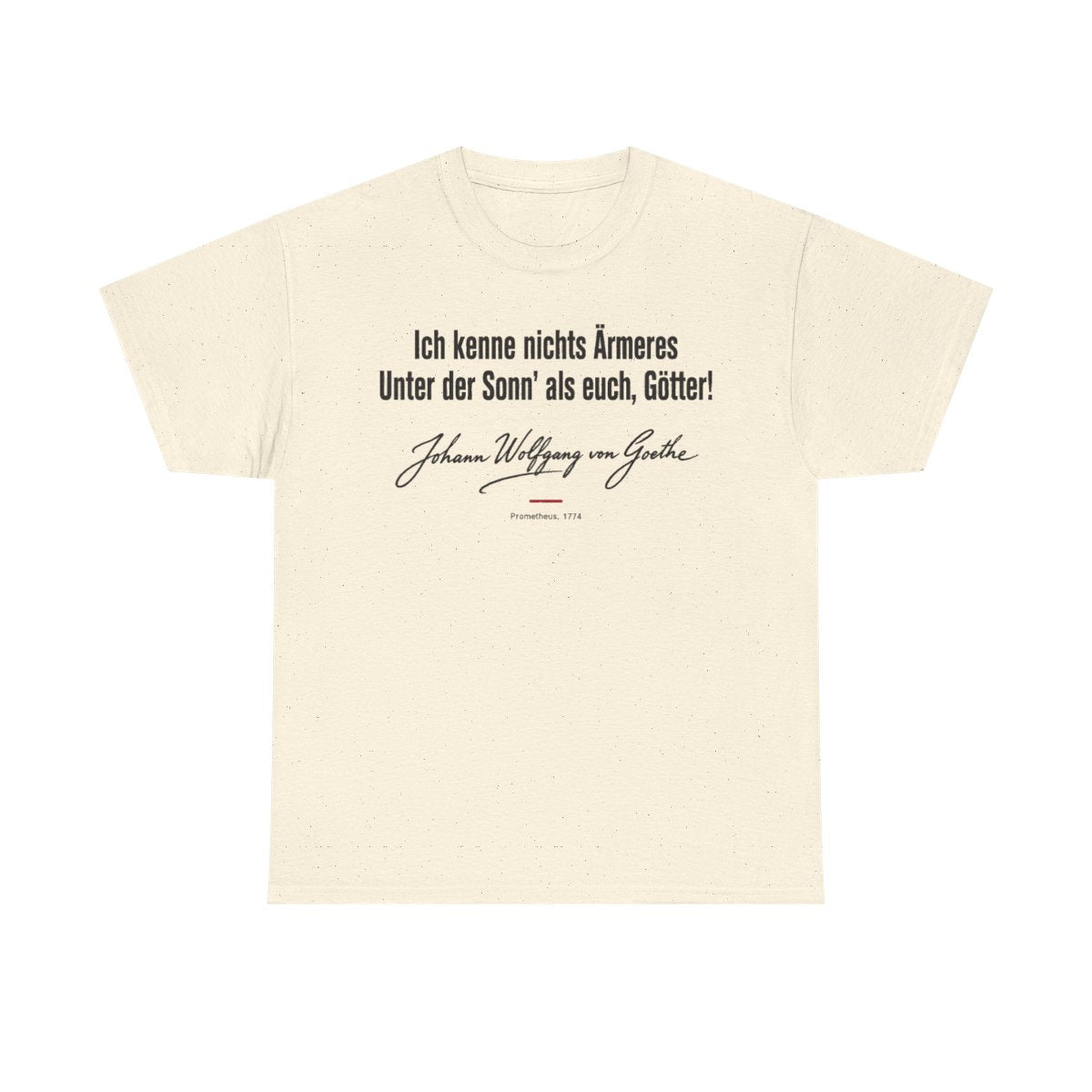 Unisex T-Shirt mit Zitat - Goethe - Ich kenne nichts Ärmeres Signatur – front