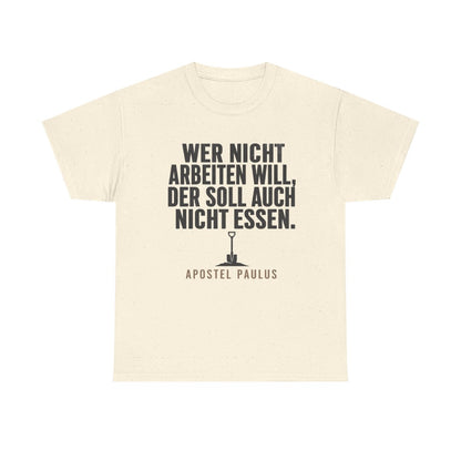 Unisex T-Shirt mit Zitat - Paulus - Wer nicht arbeiten will – front
