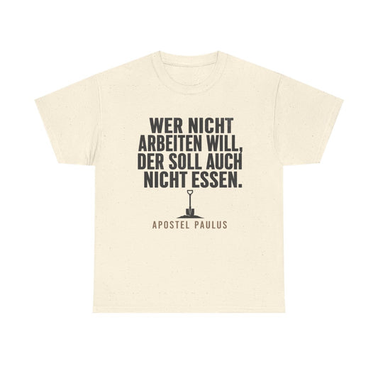 Unisex T-Shirt mit Zitat - Paulus - Wer nicht arbeiten will – front