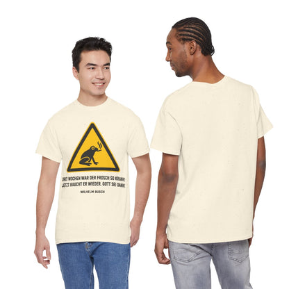 Unisex T-Shirt mit Zitat - Busch - Drei Wochen war der Frosch so krank – duo