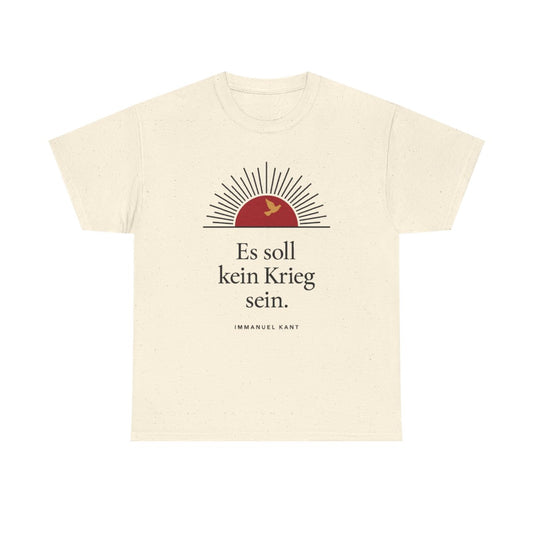 Unisex T-Shirt mit Zitat - Kant - Es soll kein Krieg sein Sonne – front