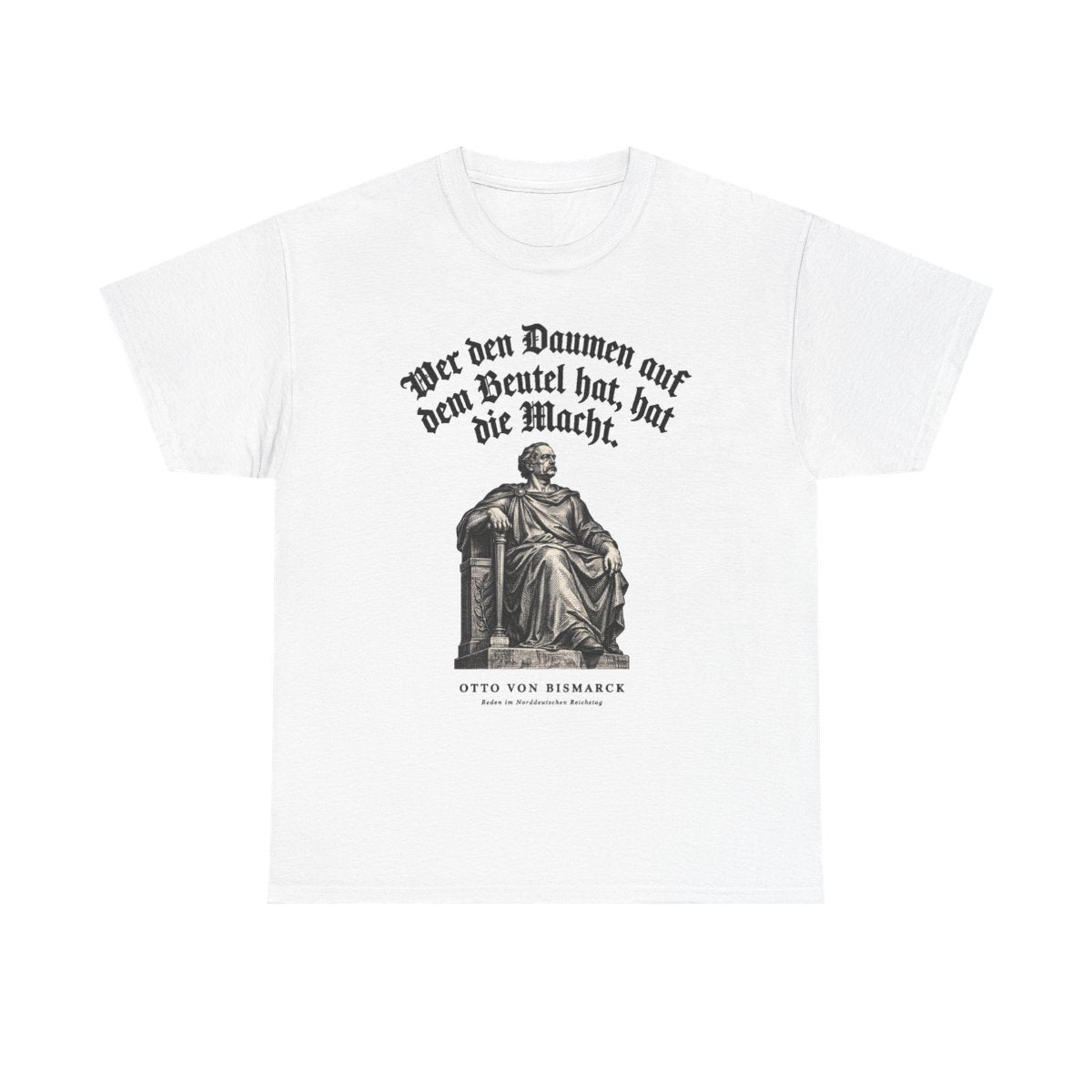 Unisex T-Shirt mit Zitat - Bismarck - Wer den Daumen – front
