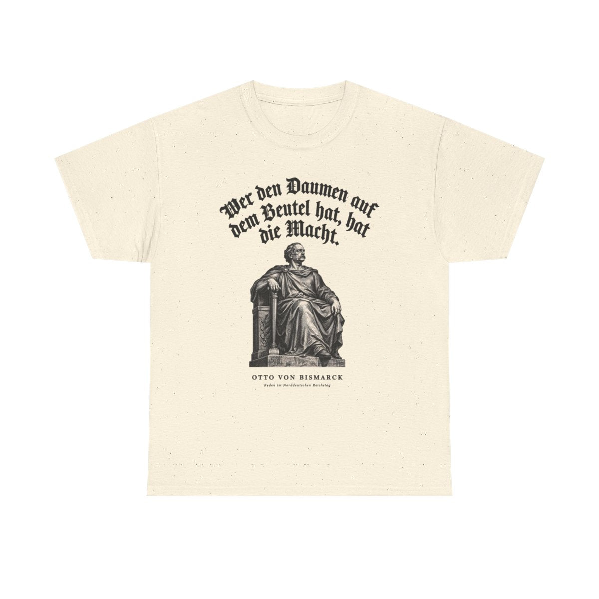 Unisex T-Shirt mit Zitat - Bismarck - Wer den Daumen – front