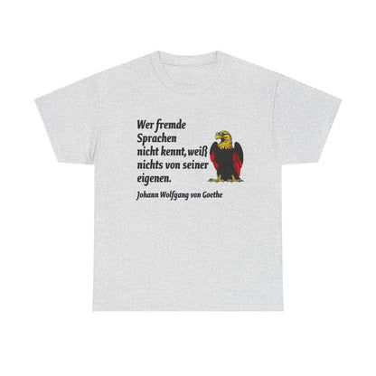 Unisex T-Shirt mit Zitat - Goethe - Fremde Sprachen – front