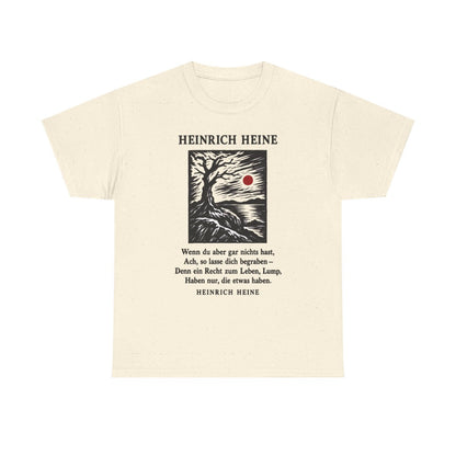 Unisex T-Shirt mit Zitat - Heine - Wenn du aber gar nichts hast – front