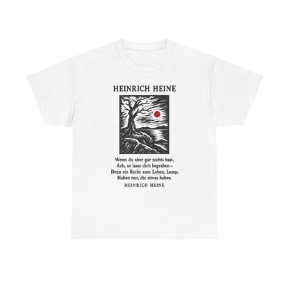 Unisex T-Shirt mit Zitat - Heine - Wenn du aber gar nichts hast – front