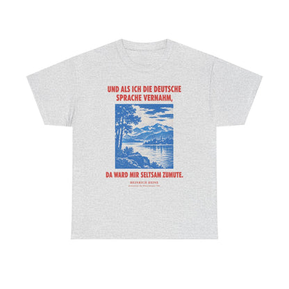 Unisex T-Shirt mit Zitat - Heine - Und als ich die deutsche Sprache vernahm – front