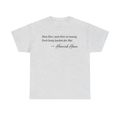 Unisex T-Shirt mit Zitat - Heine - Mein Herz, mein Herz ist traurig Signatur – front