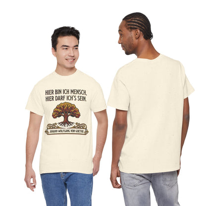 Unisex T-Shirt mit Zitat - Goethe - Hier bin ich Mensch – duo