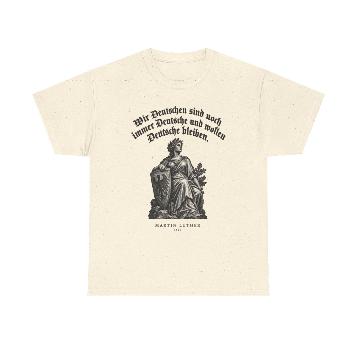 Unisex T-Shirt mit Zitat - Luther - Wir Deutschen sind noch immer Gravur – front