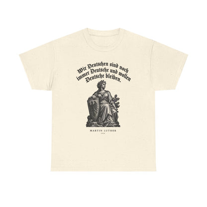 Unisex T-Shirt mit Zitat - Luther - Wir Deutschen sind noch immer Gravur – front